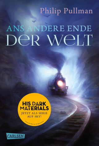 Philip Pullman: His Dark Materials 4: Ans andere Ende der Welt