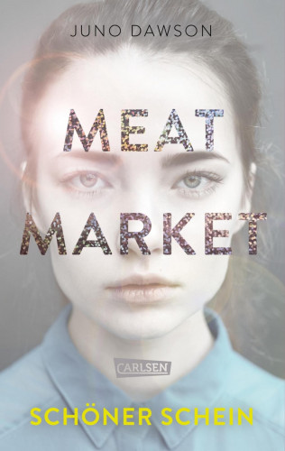 Juno Dawson: Meat Market – Schöner Schein