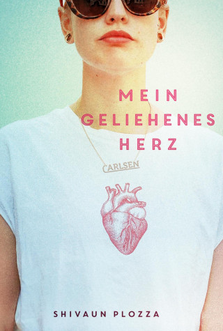 Shivaun Plozza: Mein geliehenes Herz