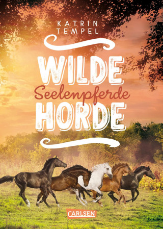 Katrin Tempel: Wilde Horde 3: Seelenpferde