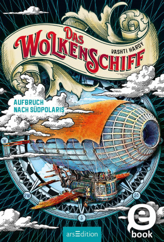 Vashti Hardy: Das Wolkenschiff – Aufbruch nach Südpolaris