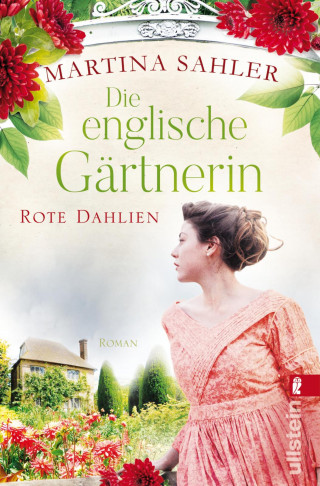 Martina Sahler: Die englische Gärtnerin – Rote Dahlien