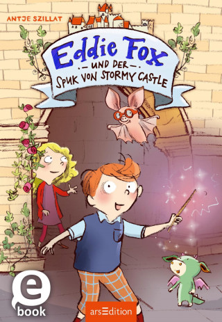Antje Szillat: Eddie Fox und der Spuk von Stormy Castle
