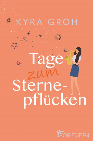 Kyra Groh: Tage zum Sternepflücken