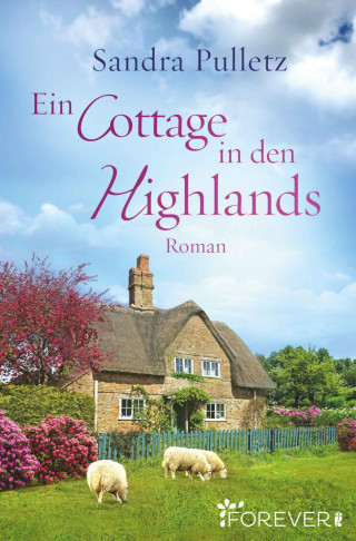 Sandra Pulletz: Ein Cottage in den Highlands