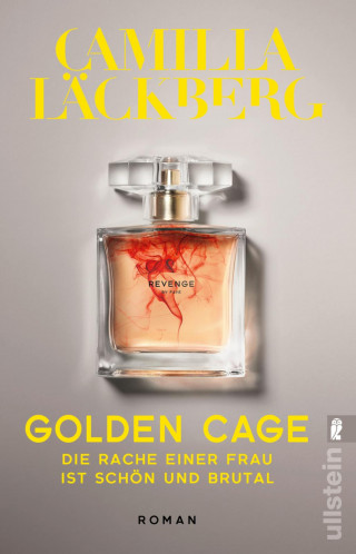 Camilla Läckberg: Golden Cage. Die Rache einer Frau ist schön und brutal.