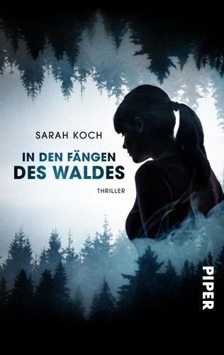 Sarah Koch: In den Fängen des Waldes