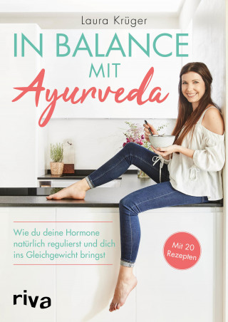 Laura Krüger: In Balance mit Ayurveda