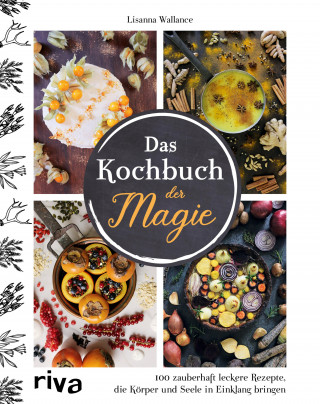 Lisanna Wallance: Das Kochbuch der Magie