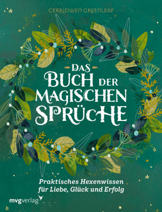 Cerridwen Greenleaf: Das Buch der magischen Sprüche