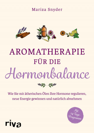 Mariza Snyder: Aromatherapie für die Hormonbalance