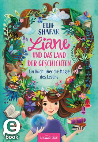 Elif Shafak: Liane und das Land der Geschichten