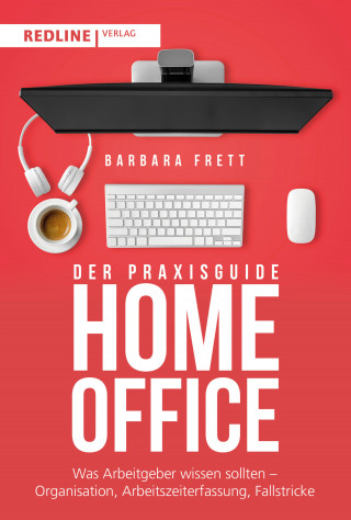 Barbara Frett: Der Praxisguide Homeoffice