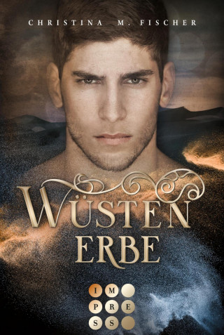 Christina M. Fischer: Wüstenerbe (Die Wüsten-Serie 2)
