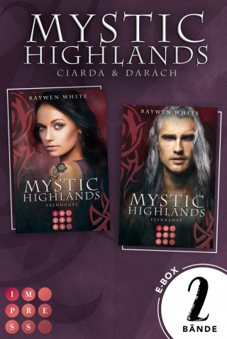 Raywen White: Mystic Highlands: Band 5-6 der Fantasy-Reihe im Sammelband (Die Geschichte von Ciarda & Darach)
