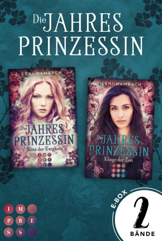 Leni Wambach: Die Jahresprinzessin: Sammelband zur märchenhaften Fantasy-Serie »Die Jahresprinzessin«