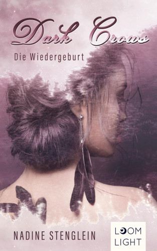 Nadine Stenglein: Dark Crows 2: Die Wiedergeburt