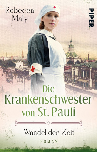 Rebecca Maly: Die Krankenschwester von St. Pauli – Wandel der Zeiten