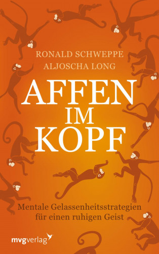 Aljoscha Long, Ronald Pierre Schweppe: Affen im Kopf