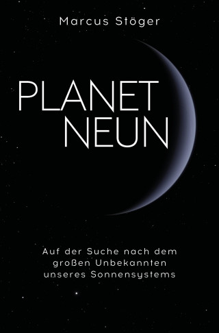 Marcus Stöger: Planet Neun
