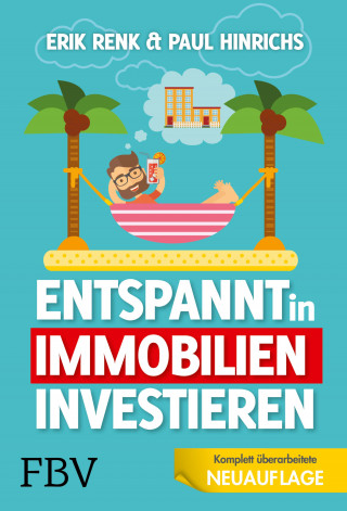 Erik Renk, Paul Hinrichs: Entspannt in Immobilien investieren