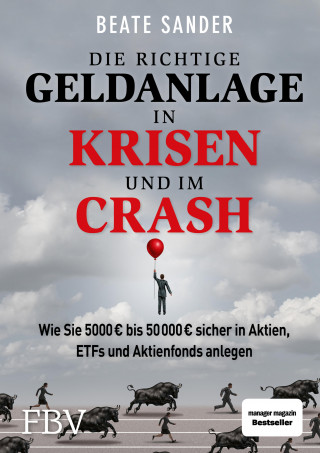 Beate Sander: Die richtige Geldanlage in Krisen und im Crash