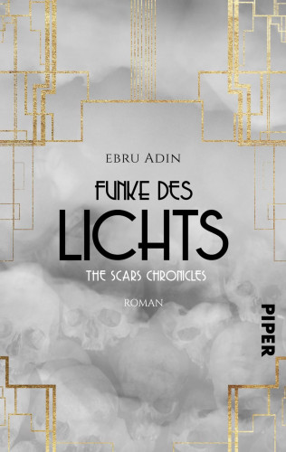 Ebru Adin: The Scars Chronicles: Funke des Lichts