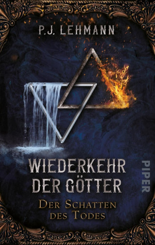 P.J. Lehmann: Wiederkehr der Götter – Der Schatten des Todes