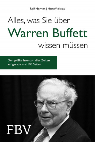 Rolf Morrien, Heinz Vinkelau: Alles, was Sie über Warren Buffett wissen müssen