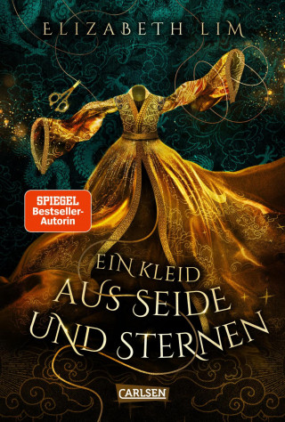 Elizabeth Lim: Ein Kleid aus Seide und Sternen (Ein Kleid aus Seide und Sternen 1)