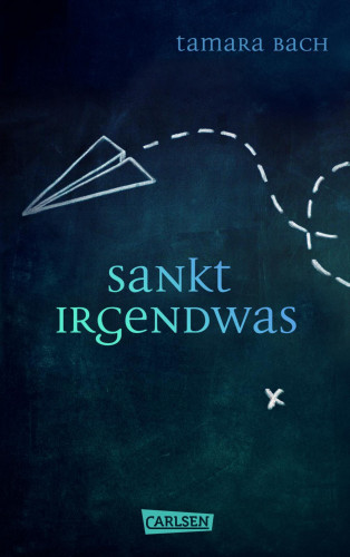 Tamara Bach: Sankt Irgendwas