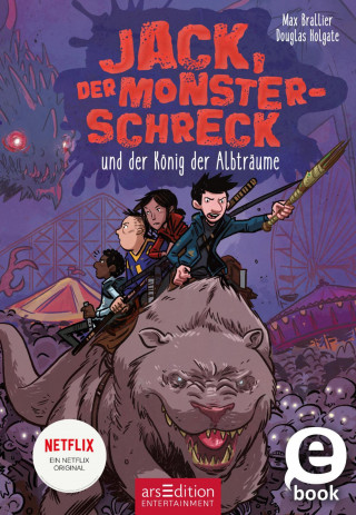 Max Brallier: Jack, der Monsterschreck, und der König der Albträume