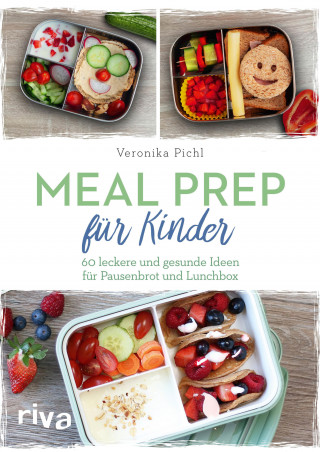 Veronika Pichl: Meal Prep für Kinder