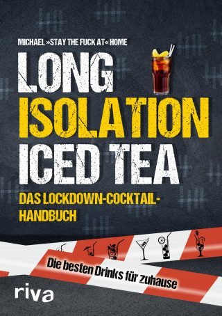 Michael »stay the fuck at« Home: Long Isolation Iced Tea
