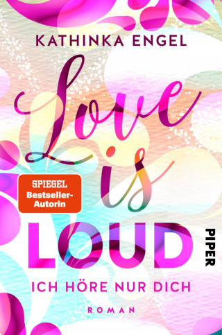 Kathinka Engel: Love is Loud – Ich höre nur dich