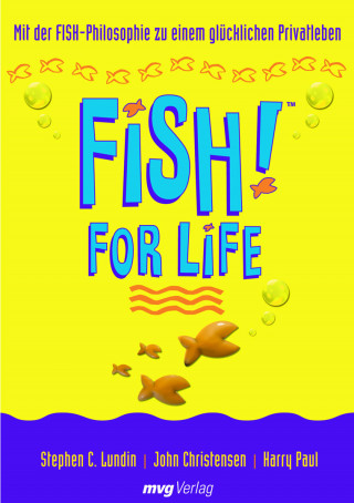 Stephen C. Lundin, John Christensen, Harry Paul: FISH! for Life