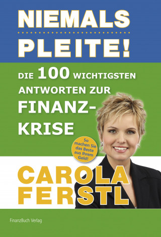 Ferstl Carola: Die 100 wichtigsten Antworten zur Finanzkrise