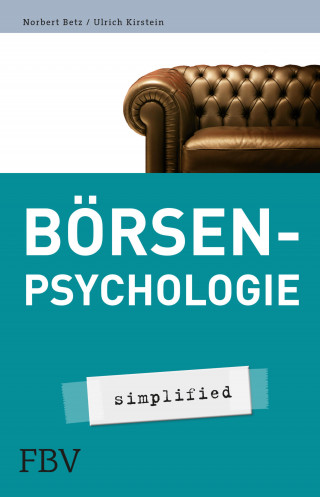 Norbert Betz, Ulrich Kirstein: Börsenpsychologie