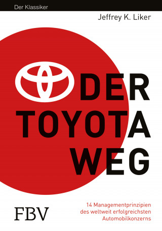 Liker Jeffrey K.: Der Toyota Weg