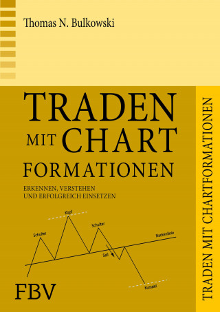 Thomas N. Bulkowski: Traden mit Chartformationen