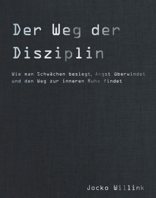 Jocko Willink: Der Weg der Disziplin