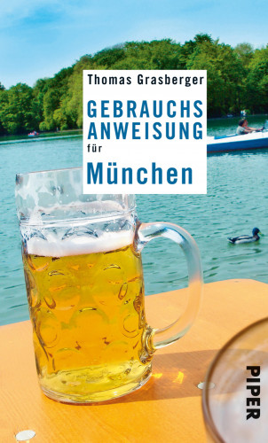 Thomas Grasberger: Gebrauchsanweisung für München