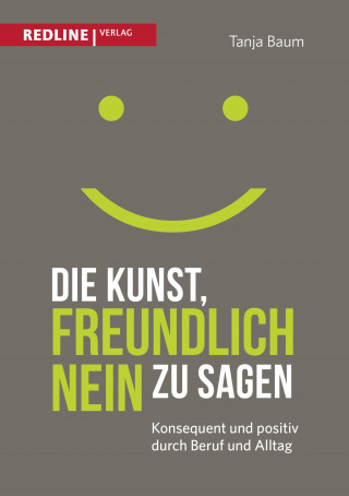 Tanja Baum: Die Kunst, freundlich Nein zu sagen