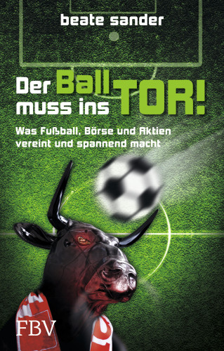 Sander Beate: Der Ball muss ins Tor!