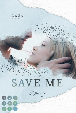 Lana Rotaru: Save Me Now (Crushed-Trust-Reihe 3)