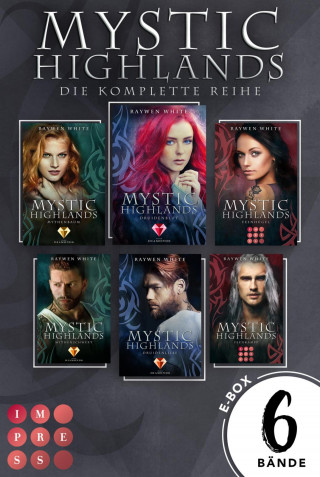 Raywen White: Mystic Highlands: Sammelband der knisternden Highland-Fantasy