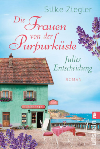 Silke Ziegler: Die Frauen von der Purpurküste – Julies Entscheidung