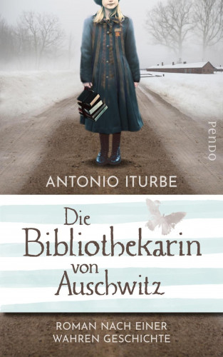 Antonio Iturbe: Die Bibliothekarin von Auschwitz