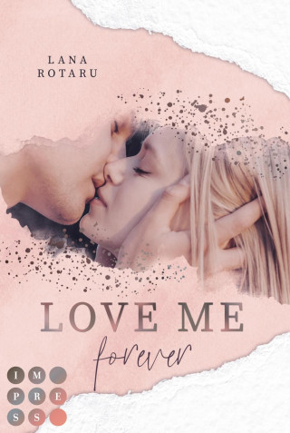 Lana Rotaru: Love Me Forever (Crushed-Trust-Reihe 4)