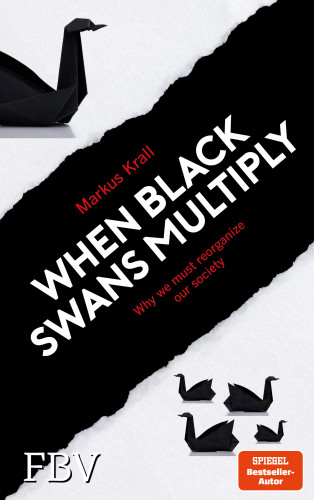Markus Krall: When Black Swans multiply